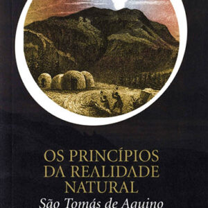 Os Princípios da Realidade Natural - Santo Tomás de Aquino