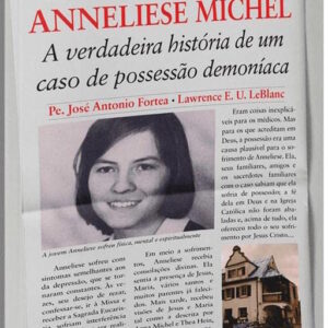Anneliese Michel - A verdadeira História de um caso de possessão demoníaca