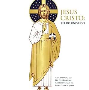 Jesus Cristo - Rei do Universo - Rafael Brodbeck