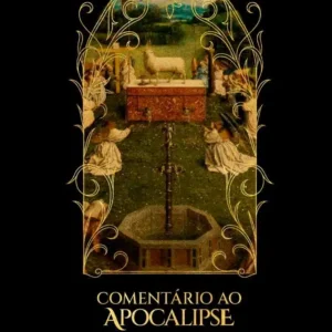 Comentário ao Apocalipse – Carlos Nougué