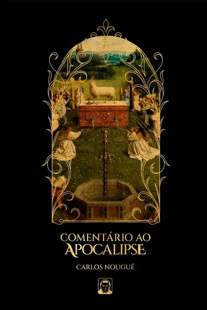 Comentário ao Apocalipse - Carlos Nougué