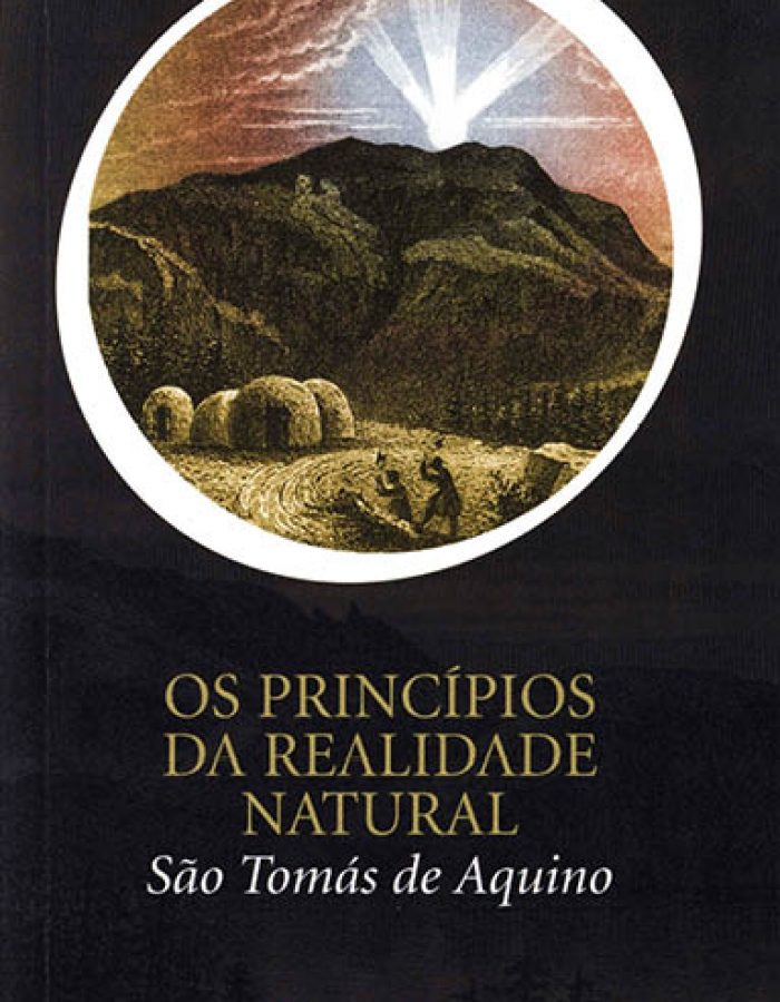 Os Princípios da Realidade Natural – Santo Tomás de Aquino