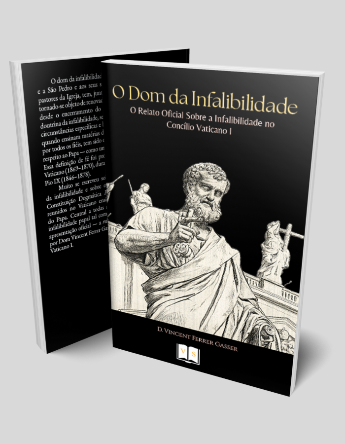 O Dom da Infalibilidade – Dom Vincent Ferrer Gasser