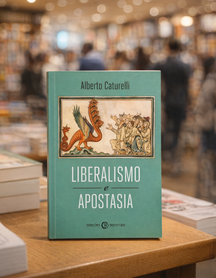 Liberalismo e Apostasia – Alberto Caturelli